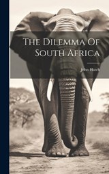 The Dilemma Of South Africa - John Hatch - 9781020804045