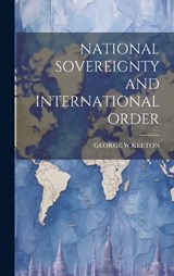 National Sovereignty and International Order - George W Keeton - 9781020805554