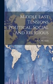 Middle East Tensions Political, Social And Religious