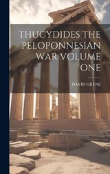 Thucydides the Peloponnesian War Volume One - David Grene - 9781020809231