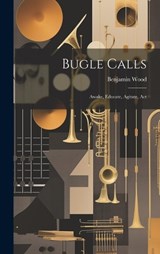 Bugle Calls - Benjamin Wood - 9781020828201