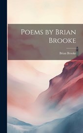 Poems by Brian Brooke