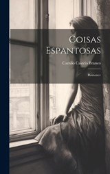 Coisas Espantosas - Camilo Castelo Branco - 9781020872365