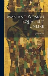 Man and Woman Equal But Unlike - James Reed - 9781020875960