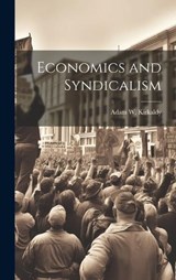 Economics and Syndicalism - Adam W Kirkaldy - 9781020877308