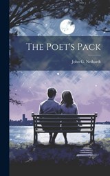 The Poet's Pack - John G Neihardt - 9781020877933
