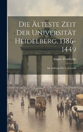 Die Älteste Zeit der Universität Heidelberg, 1386-1449
