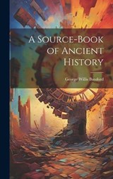 A Source-book of Ancient History - George Willis Botsford - 9781020904622