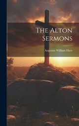 The Alton Sermons - Augustus William Hare - 9781020913686