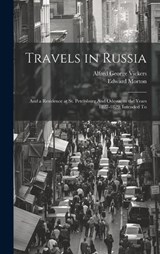 Travels in Russia - Edward Morton ; Alfred George Vickers - 9781020914461