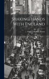 Shaking Hands With England - Charles Hanson Towne - 9781020924491
