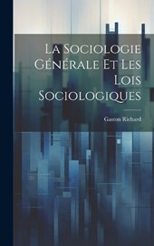 La Sociologie Générale et les lois Sociologiques