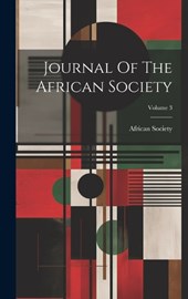 Journal Of The African Society; Volume 3