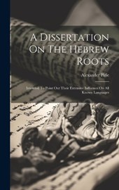 A Dissertation On The Hebrew Roots