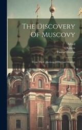 The Discovery Of Muscovy - Richard Hakluyt ; Paulus Orosius - 9781020981975