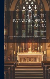 Laurentii Patarol Opera Omnia