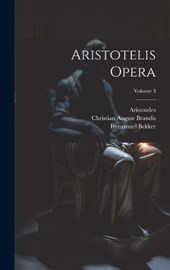 Aristotelis Opera; Volume 3
