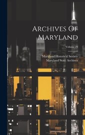 Archives Of Maryland; Volume 29