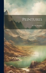 Peintures - Victor Segalen - 9781021003898