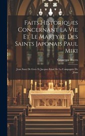 Faits Historiques Concernant La Vie Et Le Martyre Des Saints Japonais Paul Miki