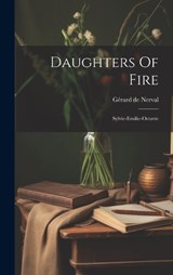 Daughters Of Fire - Gérard de Nerval - 9781021032478