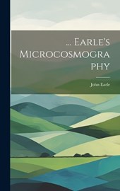 ... Earle's Microcosmography