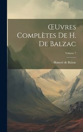 OEuvres Complètes De H. De Balzac; Volume 7