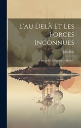 L'au Delà Et Les Forces Inconnues - Jules Bois - 9781021067487
