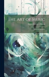 The Art of Music - Daniel Gregory Mason - 9781021089205
