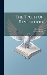 The Truth of Revelation - John Murray - 9781021095763