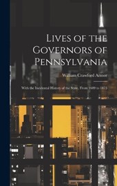 Lives of the Governors of Pennsylvania