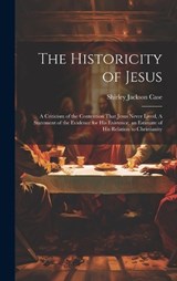The Historicity of Jesus - Shirley Jackson Case - 9781021131744