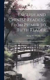 English and Chinese Readers, From Primer to Fifth Reader