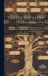 Thayer Ancestry - Sarah Howard Loomis Pitkin - 9781021160867