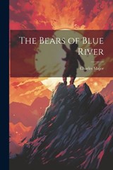 The Bears of Blue River - Charles Major - 9781021167002