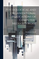Psychological and Organizational Implications of Computer-mediated Work - Shoshanah Zuboff - 9781021172624