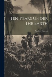 Ten Years Under The Earth