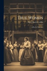 True Women - Anne Charlotte Leffler - 9781021174116