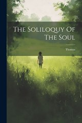 The Soliloquy Of The Soul - Thomas (a Kempis ) - 9781021178077