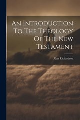 An Introduction To The Theology Of The New Testament - Alan Richardson - 9781021178596