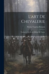 L'art De Chevalerie - Flavius Vegetius Renatus - 9781021183484