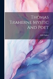 Thomas Traherne Mystic And Poet