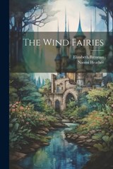 The Wind Fairies - Elizabeth Brennan ; Naomi Heather - 9781021195173