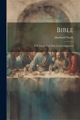Bible: N.T. Greek Text With Critical Apparatus - Eberhard Nestle - 9781021217400