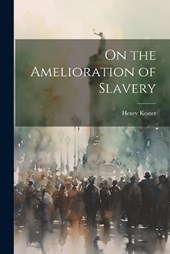 On the Amelioration of Slavery