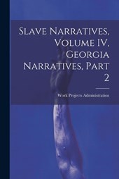 Slave Narratives, Volume IV, Georgia Narratives, Part 2