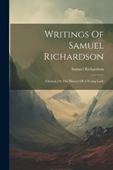 Writings Of Samuel Richardson - Samuel Richardson - 9781021244291