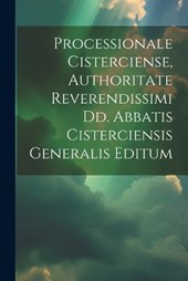 Processionale Cisterciense, Authoritate Reverendissimi Dd. Abbatis Cisterciensis Generalis Editum
