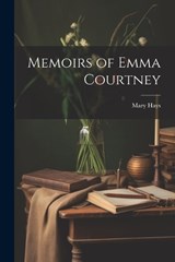 Memoirs of Emma Courtney - Mary Hays - 9781021267771