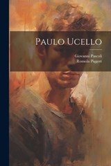Paulo Ucello - Giovanni Pascoli ; Romola Piggott - 9781021274168
